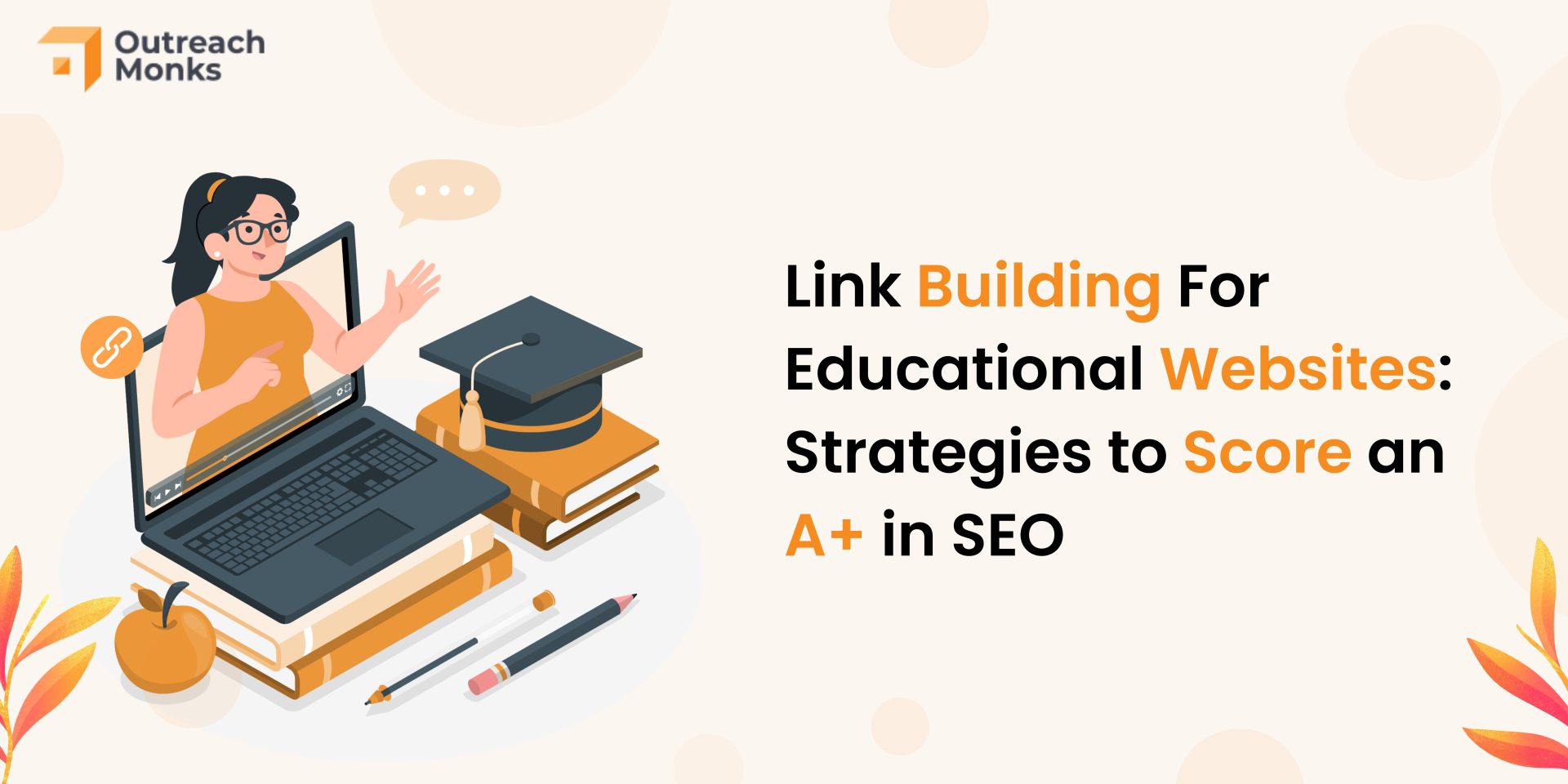 Link Building For Educational Websites: Strategies to Score an A+ in SEO